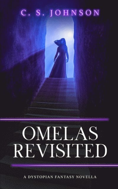 C. S. Johnson - Omelas Revisited, E-bok