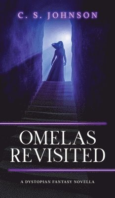 C S Johnson - Omelas Revisited, Inbunden