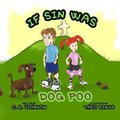 If Sin Was Dog Poo