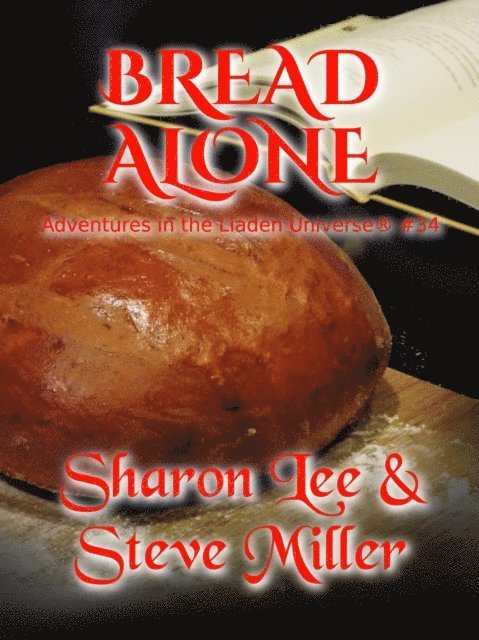 Steve Miller, Sharon Lee - Bread Alone, E-bok