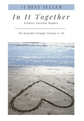 Eckhart Aurelius Hughes - In It Together, Inbunden