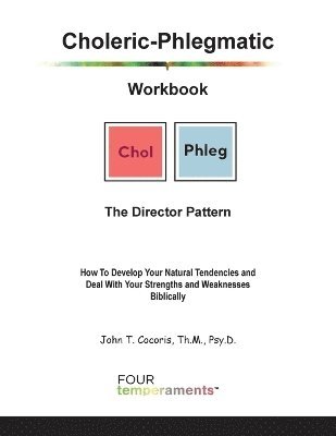 John T Cocoris - Choleric-Phlegmatic Workbook, Häftad. Tillgänglighet: Lägg i varukorg