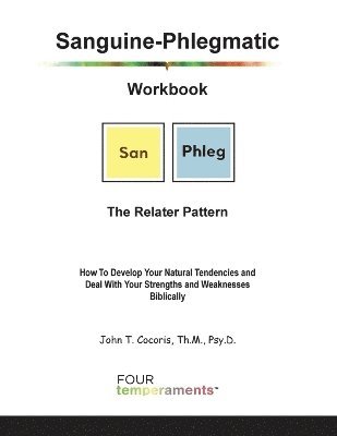 John T Cocoris - Sanguine-Phlegmatic Workbook, Häftad. Tillgänglighet: Lägg i varukorg