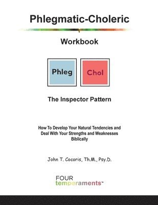 John T Cocoris - Phlegmatic-Choleric Workbook, Häftad. Tillgänglighet: Lägg i varukorg