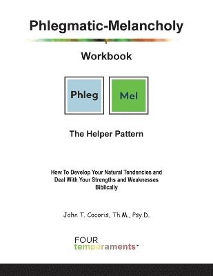 John T Cocoris - Phlegmatic-Melancholy Workbook, Häftad. Tillgänglighet: Lägg i varukorg