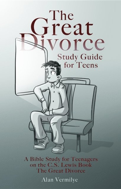 Alan Vermilye - Great Divorce Study Guide for Teens, E-bok