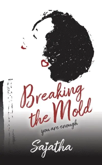 Sajatha Jaffer - Breaking the Mold, E-bok. Tillgänglighet: Lägg i varukorg