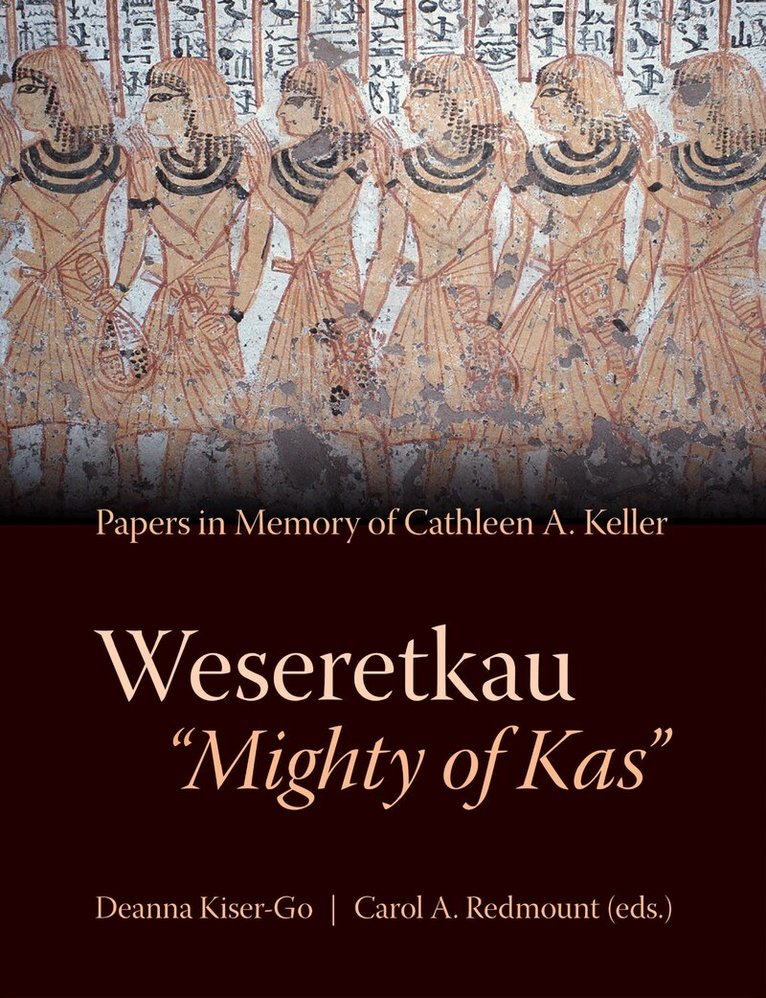 Deanna Kiser-Go, Carol A. Redmount - Weseretkau 'Mighty of Kas', Inbunden