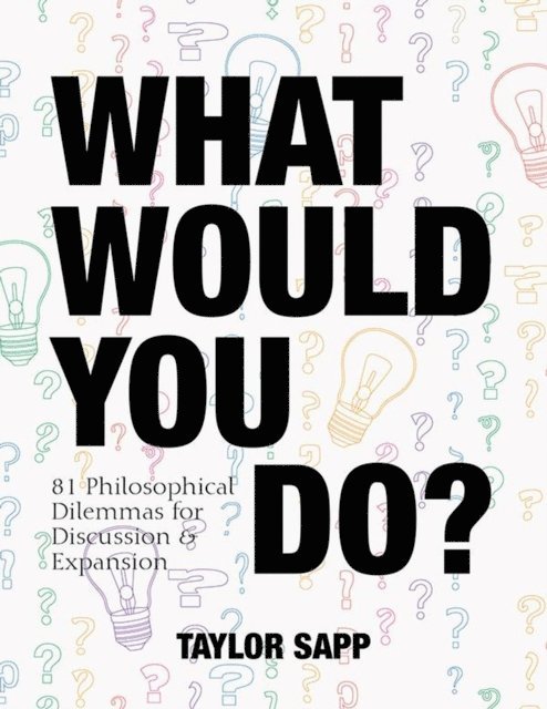 Taylor Sapp - What Would You Do?, E-bok
