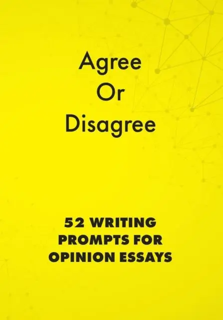 Alphabet Publishing - Agree or Disagree: 52 Writing Prompts for Opinion Essays, E-bok. Tillgänglighet: Lägg i varukorg