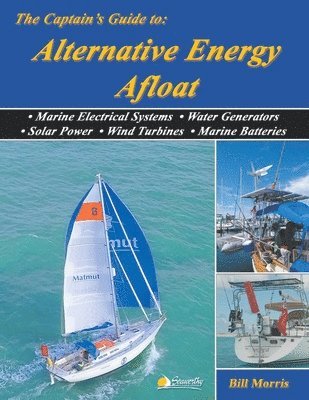Bill Morris - Captain's Guide to Alternative Energy Afloat, Häftad