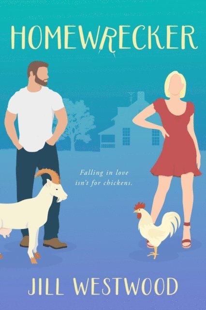 Jill Westwood - Homewrecker, E-bok