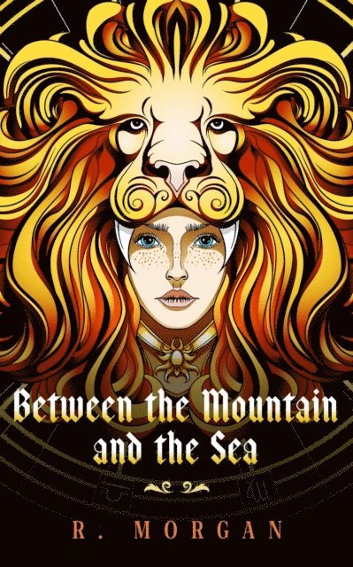 R. Morgan - Between the Mountain and the Sea, E-bok