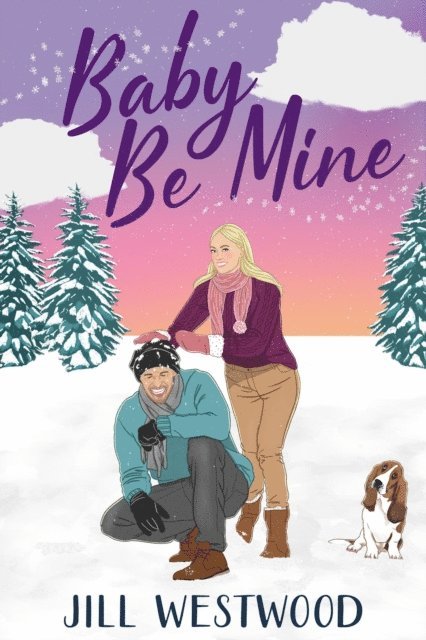 Jill Westwood - Baby Be Mine, E-bok