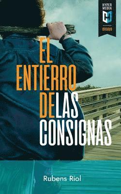 Rubens Riol - El entierro de las consignas: Textos críticos sobre arte cubano, Häftad. Tillgänglighet: Lägg i varukorg