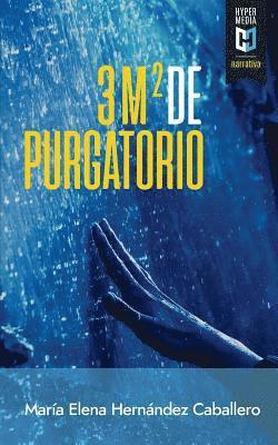 María Elena Hernández Caballero - Tres metros cuadrados de purgatorio, Häftad
