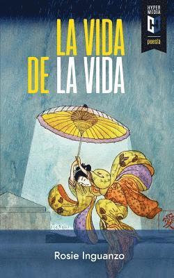 Rosie Inguanzo - La vida de la vida: Neomodernismos y otras inquisiciones, Häftad