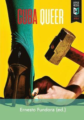 Ernesto Fundora (Ed ). - Cuba Queer: 27 textos para el teatro, Häftad
