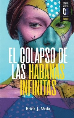 Erick J. Mota - El colapso de las habanas infinitas, Häftad