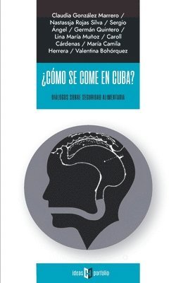 Nastassja Rojas Silva, Sergio Ángel, Germán Quintero - ¿Cómo se come en Cuba?, Häftad