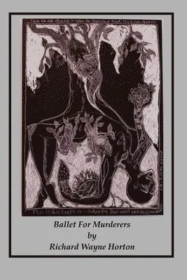 Richard Wayne Horton - Ballet For Murderers, Häftad. Tillgänglighet: Lägg i varukorg