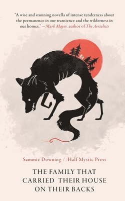 Sammie Downing - The Family That Carried Their House on Their Backs, Häftad