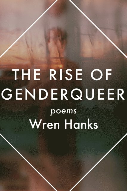 Wren Hanks, Kiki Petrosino - Rise of Genderqueer, E-bok