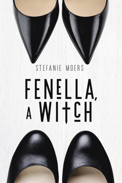 Stefanie Moers - Fenella, a Witch, E-bok