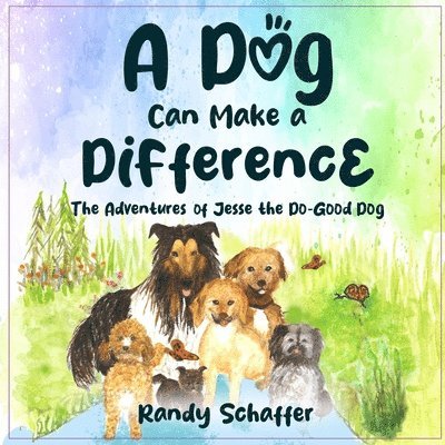 Randy Schaffer - Dog Can Make A Difference, Häftad