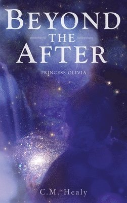 CM Healy - Beyond the After, Inbunden