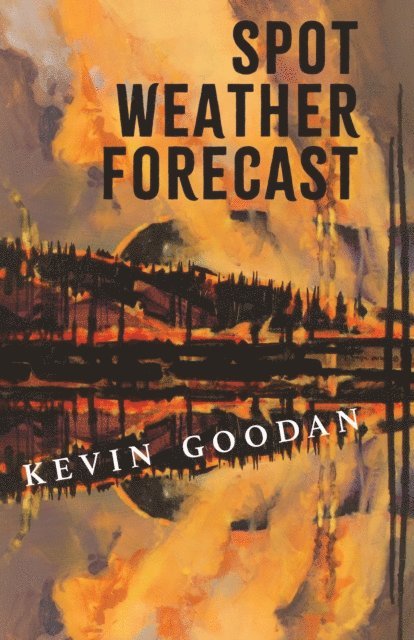 Kevin Goodan - Spot Weather Forecast, E-bok