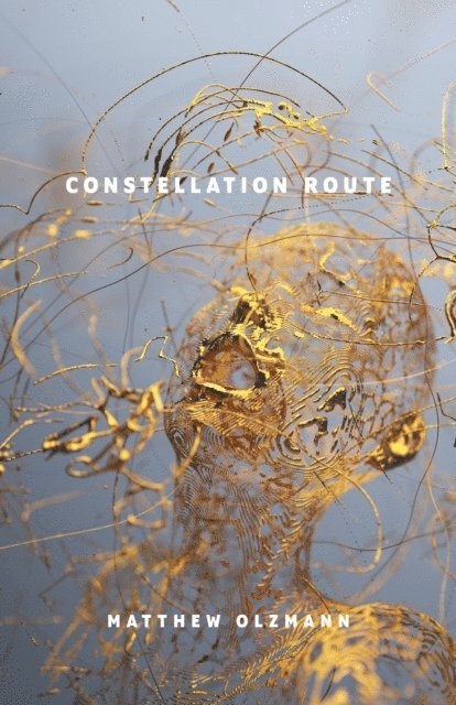 Matthew Olzmann - Constellation Route, E-bok