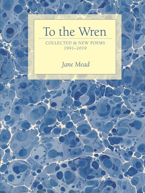 Jane Mead - To the Wren, E-bok