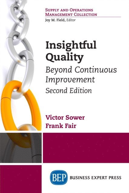 Frank Fair, Victor E. Sower - Insightful Quality, Second Edition, E-bok