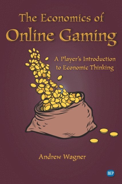 Andrew Wagner - Economics of Online Gaming, E-bok. Tillgänglighet: Lägg i varukorg