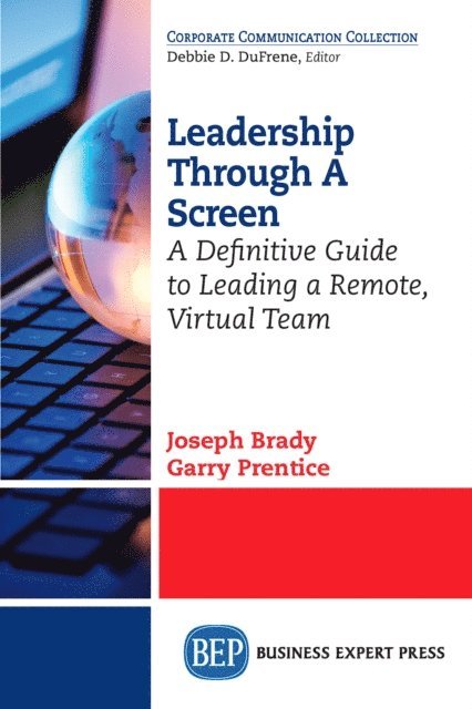 Garry Prentice, Joseph Brady - Leadership Through A Screen, E-bok