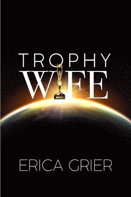 Erica Grier - Trophy Wife, Häftad