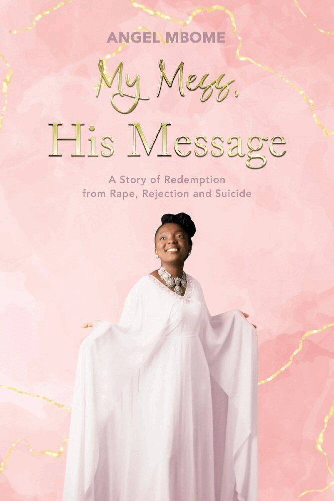 Angel Mbome - My Mess, His Message, Häftad