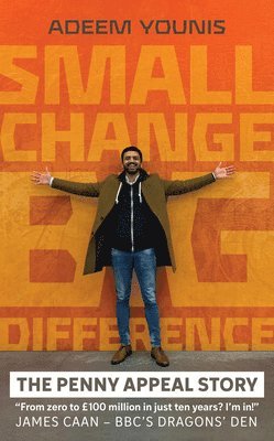 Adeem Younis - Small Change, Big Difference - The Penny Appeal Story, Häftad