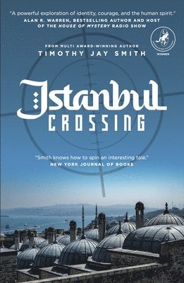Timothy. Jay Smith - Istanbul Crossing, Häftad. Tillgänglighet: Lägg i varukorg