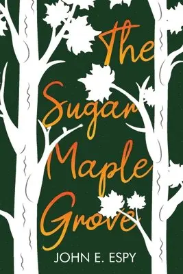 John E Espy - Sugar Maple Grove, Häftad. Tillgänglighet: Lägg i varukorg