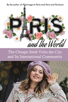 Jayne R Boisvert - Paris and the World, Häftad. Tillgänglighet: Tillfälligt slut