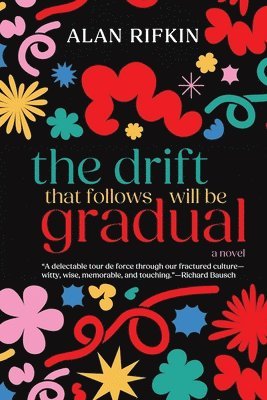 Alan Rifkin - Drift That Follows Will Be Gradual, Häftad. Tillgänglighet: Lägg i varukorg