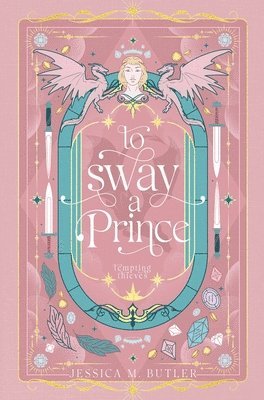 Jessica M Butler - To Sway a Prince, Inbunden. Tillgänglighet: Lägg i varukorg