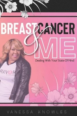 Vanessa Knowles - Breast Cancer And Me, Häftad