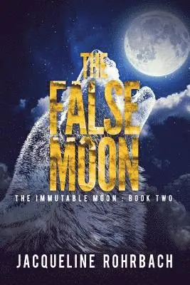 Jacqueline Rohrbach - False Moon, Häftad. Tillgänglighet: Lägg i varukorg