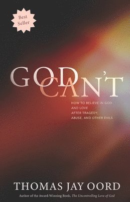 Thomas Jay Oord - God Can't, Häftad