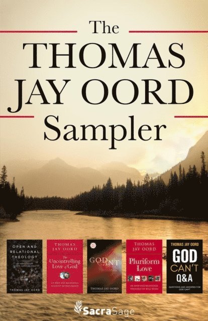 Thomas Jay Oord - Thomas Jay Oord Sampler, E-bok
