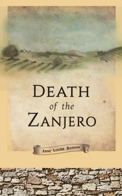 Anne Louise Bannon - Death of the Zanjero, E-bok. Tillgänglighet: Lägg i varukorg