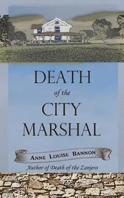 Anne Louise Bannon - Death of the City Marshal, Häftad. Tillgänglighet: Lägg i varukorg